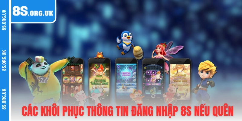 Các khôi phục thông tin đăng nhập 8S nếu quên