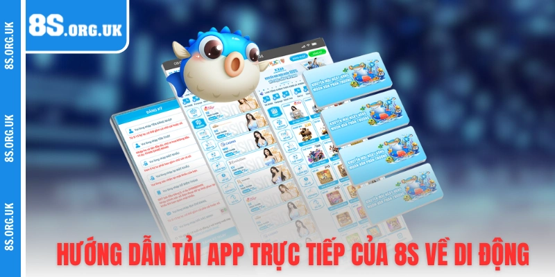 Hướng dẫn tải app trực tiếp của 8S về di động